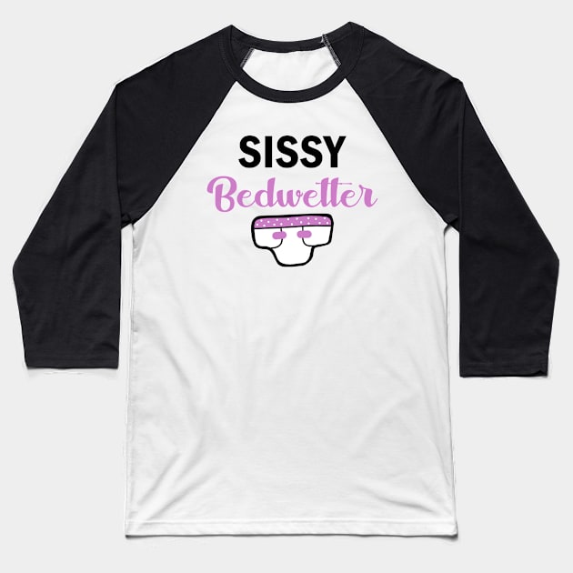 Sissy anime saying art gift Baseball T-Shirt by Fantasy Designer